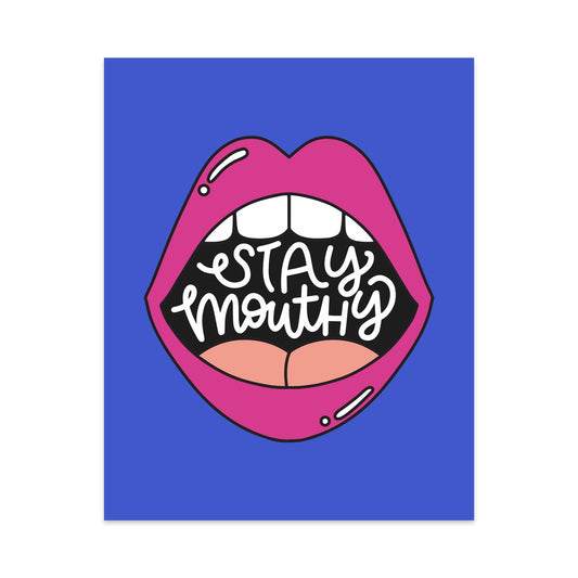 Stay Mouthy